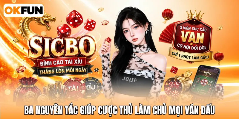 Ba nguyên tắc giúp cược thủ làm chủ mọi ván đấu