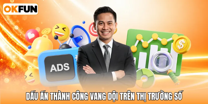 Dấu ấn thành công vang dội trên thị trường số