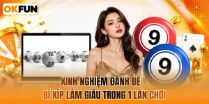 Kinh nghiệm đánh đề - Bí kíp làm giàu trong 1 lần chơi