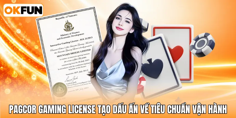 PAGCOR Gaming License tạo dấu ấn về tiêu chuẩn vận hành